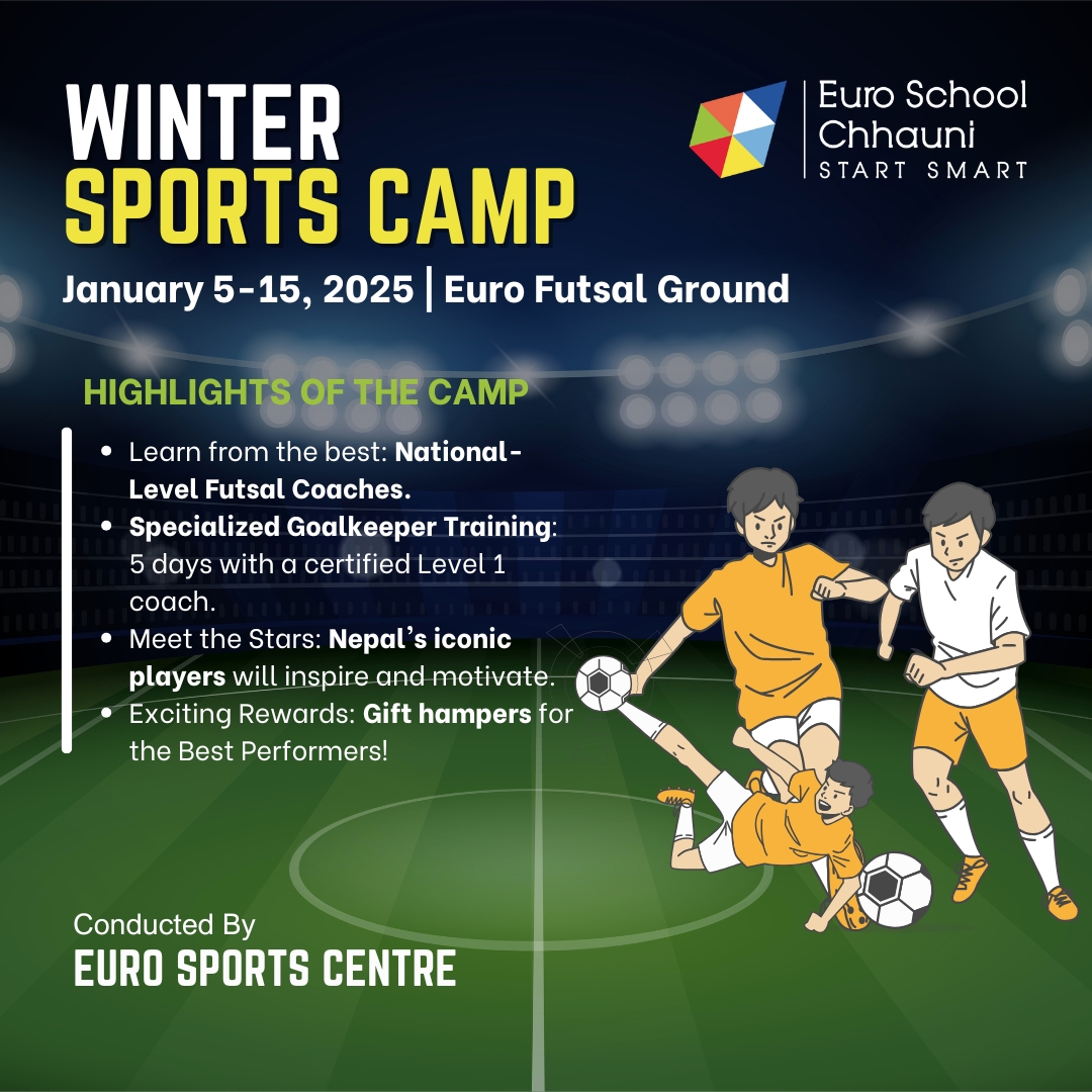 Winter Sports Camp 2081 from January 5-15, 2025, Euro Futsal Ground, Chhauni, KTM
